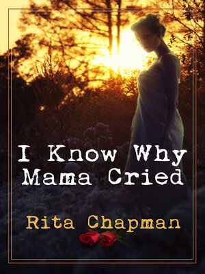 cover image of I Know Why Mama Cried